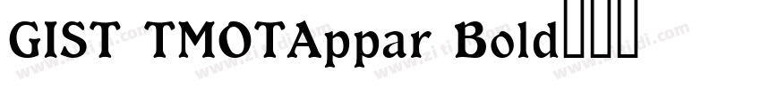 GIST TMOTAppar Bold字体转换